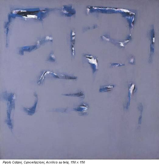 Paolo Cotani, Cancellazioni, Acrilico su tela, 150 x 150