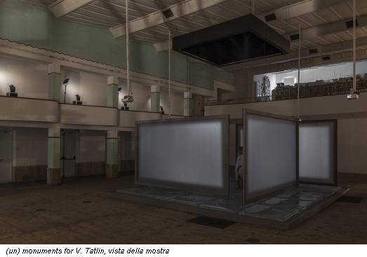 (un) monuments for V. Tatlin, vista della mostra