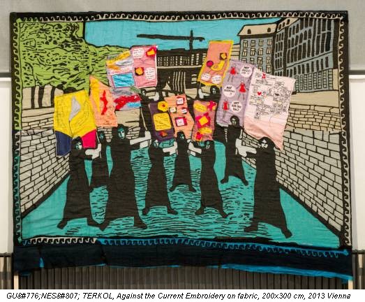 GÜNEŞ TERKOL, Against the Current Embroidery on fabric, 200x300 cm, 2013 Vienna