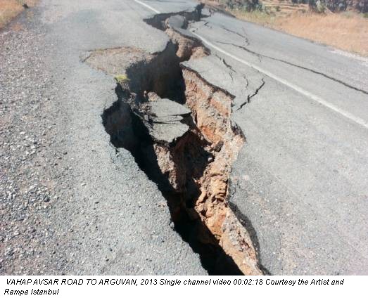 VAHAP AVSAR ROAD TO ARGUVAN, 2013 Single channel video 00:02:18 Courtesy the Artist and Rampa Istanbul