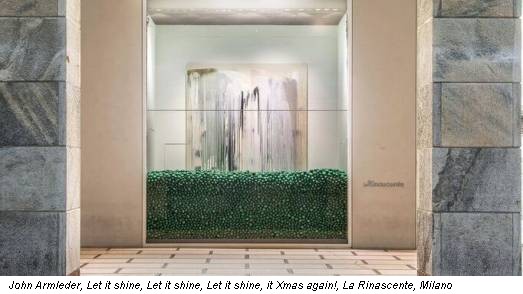 John Armleder, Let it shine, Let it shine, Let it shine, it Xmas again!, La Rinascente, Milano