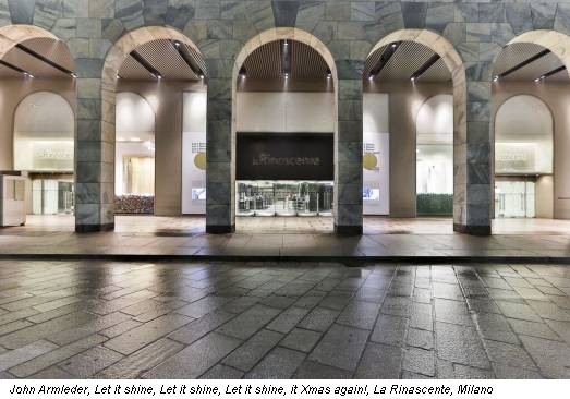 John Armleder, Let it shine, Let it shine, Let it shine, it Xmas again!, La Rinascente, Milano