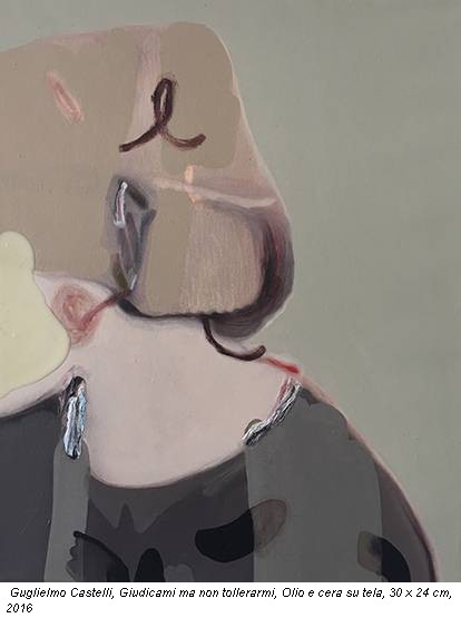 Guglielmo Castelli, Giudicami ma non tollerarmi, Olio e cera su tela, 30 x 24 cm, 2016