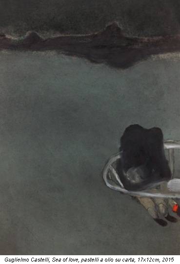 Guglielmo Castelli, Sea of love, pastelli a olio su carta, 17x12cm, 2015