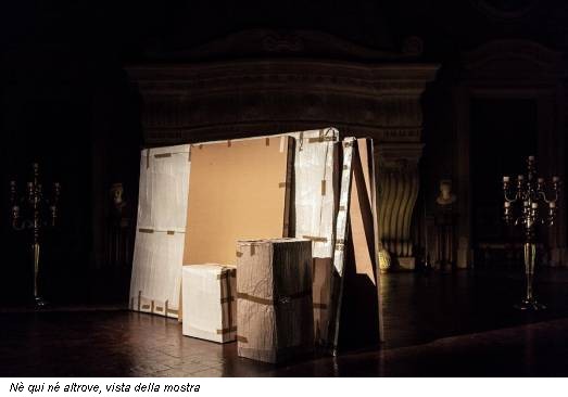 Nè qui né altrove, vista della mostra
