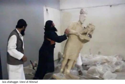 Isis distrugge i beni di Nimrud