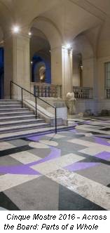Cinque Mostre 2016 - Across the Board: Parts of a Whole