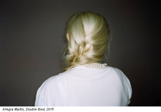 Allegra Martin, Double Bind, 2015