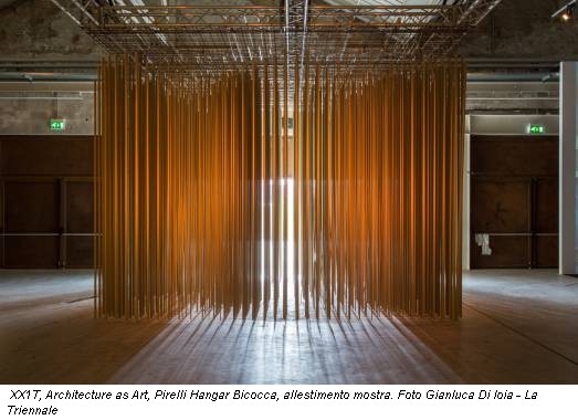 XX1T, Architecture as Art, Pirelli Hangar Bicocca, allestimento mostra. Foto Gianluca Di Ioia - La Triennale