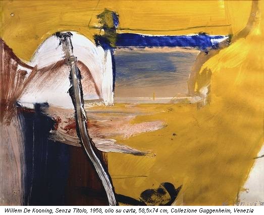 Willem De Kooning, Senza Titolo, 1958, olio su carta, 58,5x74 cm, Collezione Guggenheim, Venezia