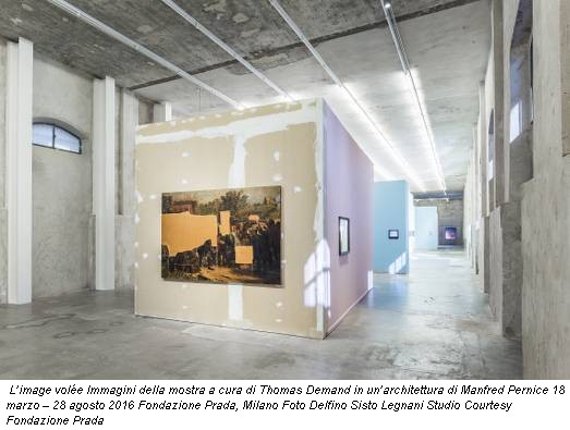 L’image volée Immagini della mostra a cura di Thomas Demand in un’architettura di Manfred Pernice 18 marzo – 28 agosto 2016 Fondazione Prada, Milano Foto Delfino Sisto Legnani Studio Courtesy Fondazione Prada