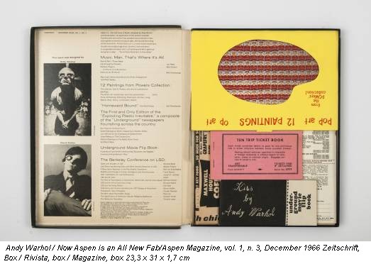 Andy Warhol / Now Aspen is an All New Fab/Aspen Magazine, vol. 1, n. 3, December 1966 Zeitschrift, Box / Rivista, box / Magazine, box 23,3 x 31 x 1,7 cm