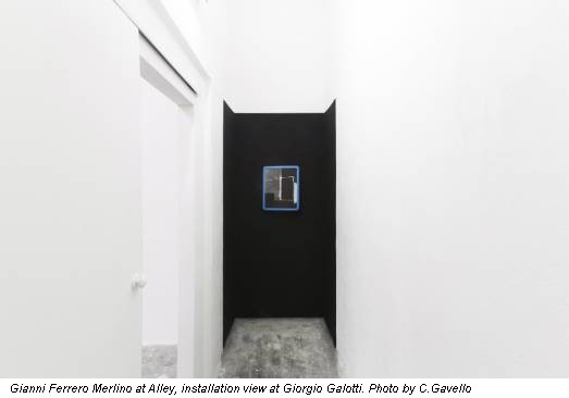 Gianni Ferrero Merlino at Alley, installation view at Giorgio Galotti. Photo by C.Gavello