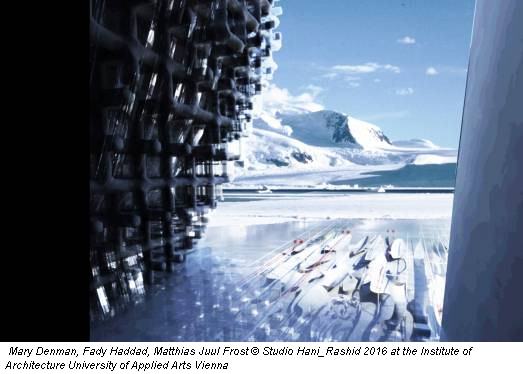 Mary Denman, Fady Haddad, Matthias Juul Frost © Studio Hani_Rashid 2016 at the Institute of Architecture University of Applied Arts Vienna