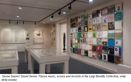 Sense Sound / Sound Sense. Fluxus music, scores and records in the Luigi Bonotto Collection, vista della mostra