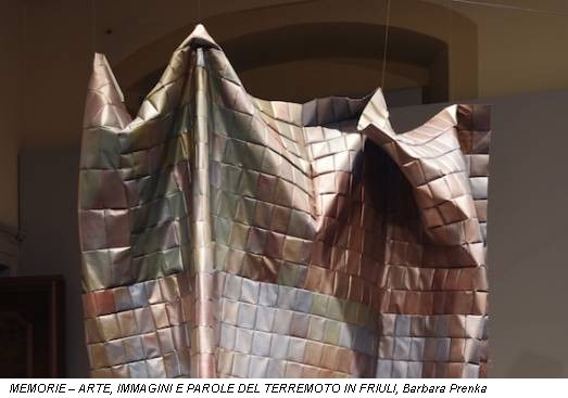 MEMORIE – ARTE, IMMAGINI E PAROLE DEL TERREMOTO IN FRIULI, Barbara Prenka