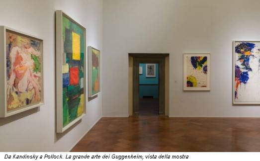 Da Kandinsky a Pollock. La grande arte dei Guggenheim, vista della mostra