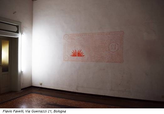 Flavio Favelli, Via Guerrazzi 21, Bologna