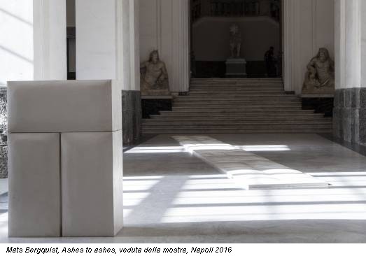 Mats Bergquist, Ashes to ashes, veduta della mostra, Napoli 2016