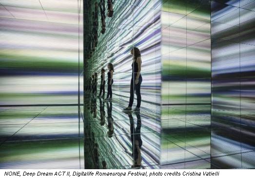 NONE, Deep Dream ACT II, Digitalife Romaeuropa Festival, photo credits Cristina Vatielli