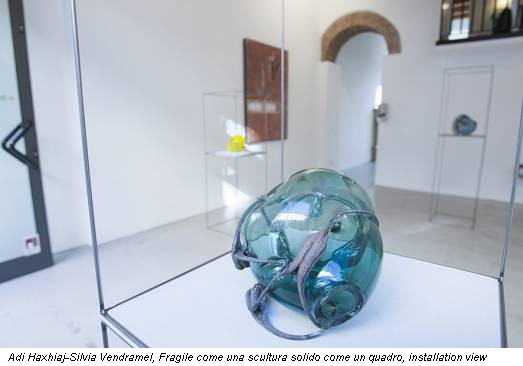 Adi Haxhiaj-Silvia Vendramel, Fragile come una scultura solido come un quadro, installation view