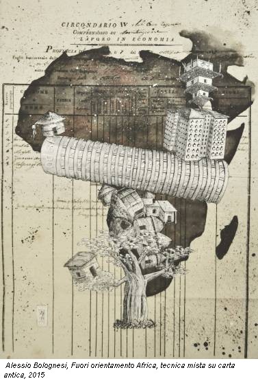 Alessio Bolognesi, Fuori orientamento Africa, tecnica mista su carta antica, 2015