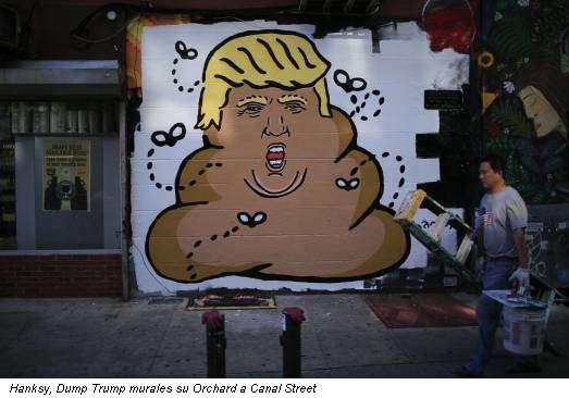 Hanksy, Dump Trump murales su Orchard a Canal Street