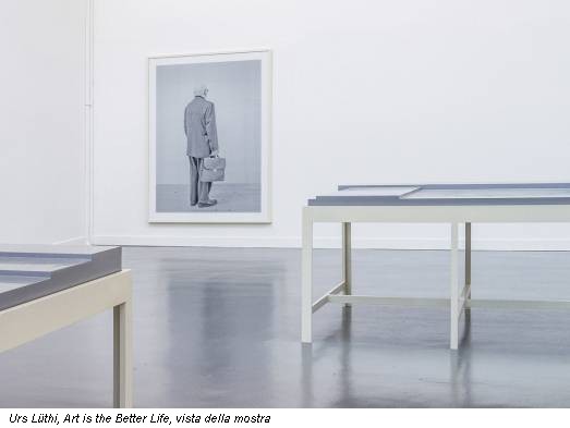 Urs Lüthi, Art is the Better Life, vista della mostra