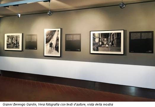 Gianni Berengo Gardin, Vera fotografia con testi d’autore, vista della mostra