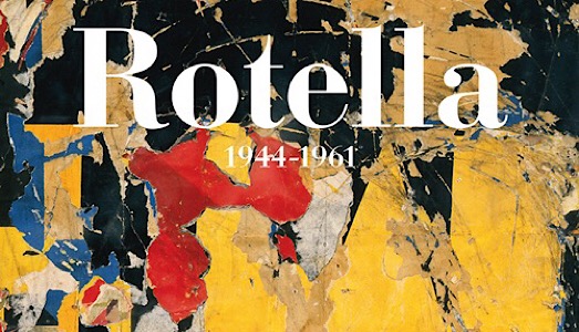 Tutto Mimmo Rotella dal 1944 al 1961 Tutto Mimmo Rotella dal 1944 al 1961