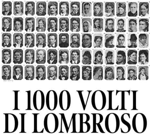 I 1000 volti di Lombroso I 1000 volti di Lombroso