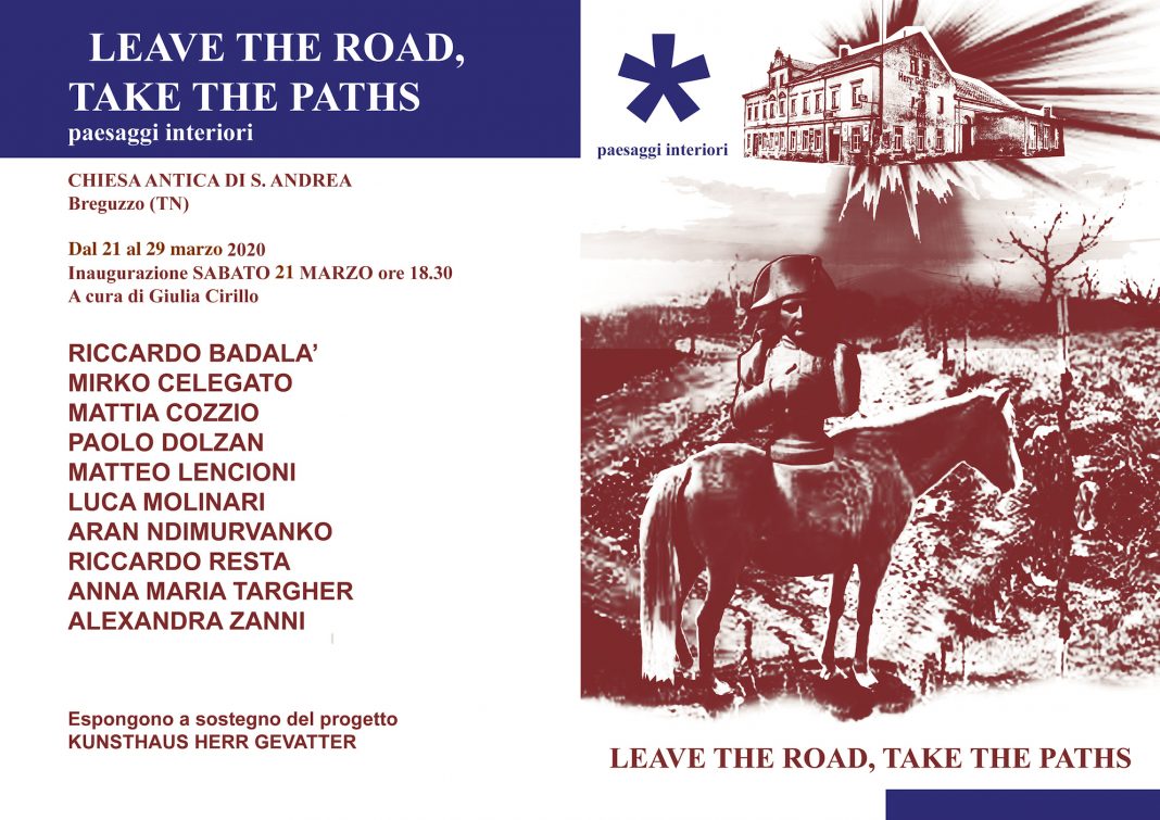 Leave the road, take the pathshttps://www.exibart.com/repository/media/2020/02/manifesto-s.andrea-DEF-1068x755.jpg