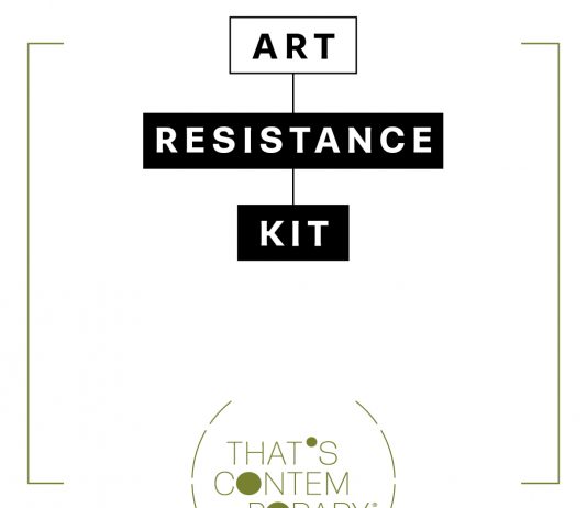 Art Resistance Kit: il nuovo progetto di That’s Contemporary Art Resistance Kit, That's Contemporary