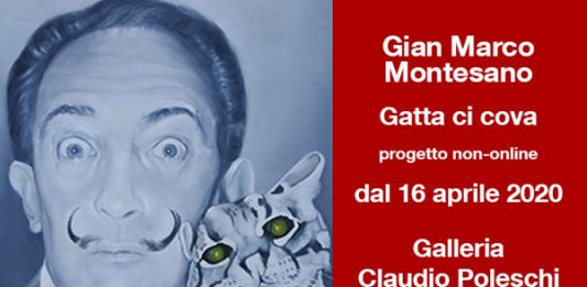 Gian Marco Montesano – Gatta ci cova – progetto non-online dal 16 aprile 2020