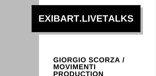EXIBART.LIVETALKS | Mercoledì 6 Maggio alle 18.00: Giorgio Scorza / Movimenti Production