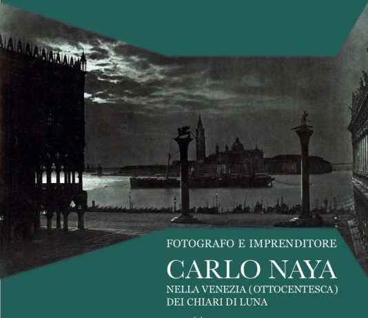 Carlo Naya nella Venezia (ottocentesca) dei chiari di luna