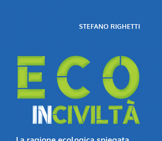 Le ragioni culturali dell’Ecoinciviltà, per il filosofo Stefano Righetti Stefano Righetti, cover di Ecoinciviltà