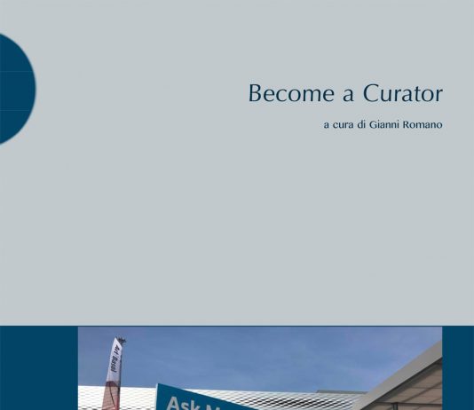 Become a curator: 17 interventi per raccontare e capire il mestiere del curatore