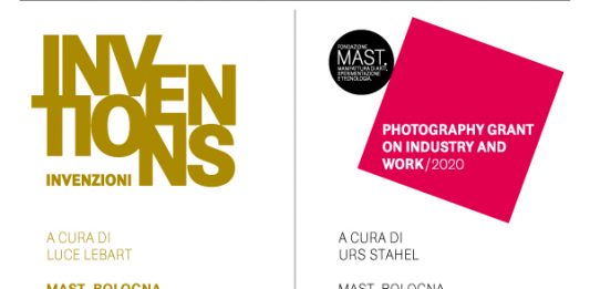 Due nuovi progetti espositivi al MAST. Bologna – 08.10.20 > 03.01.21