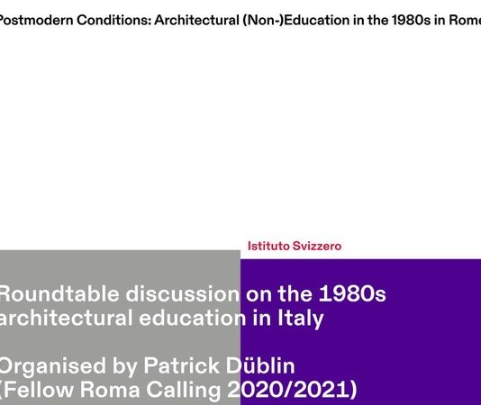 Postmodern Conditions: Architectural (Non-)Education in the 1980s in Rome