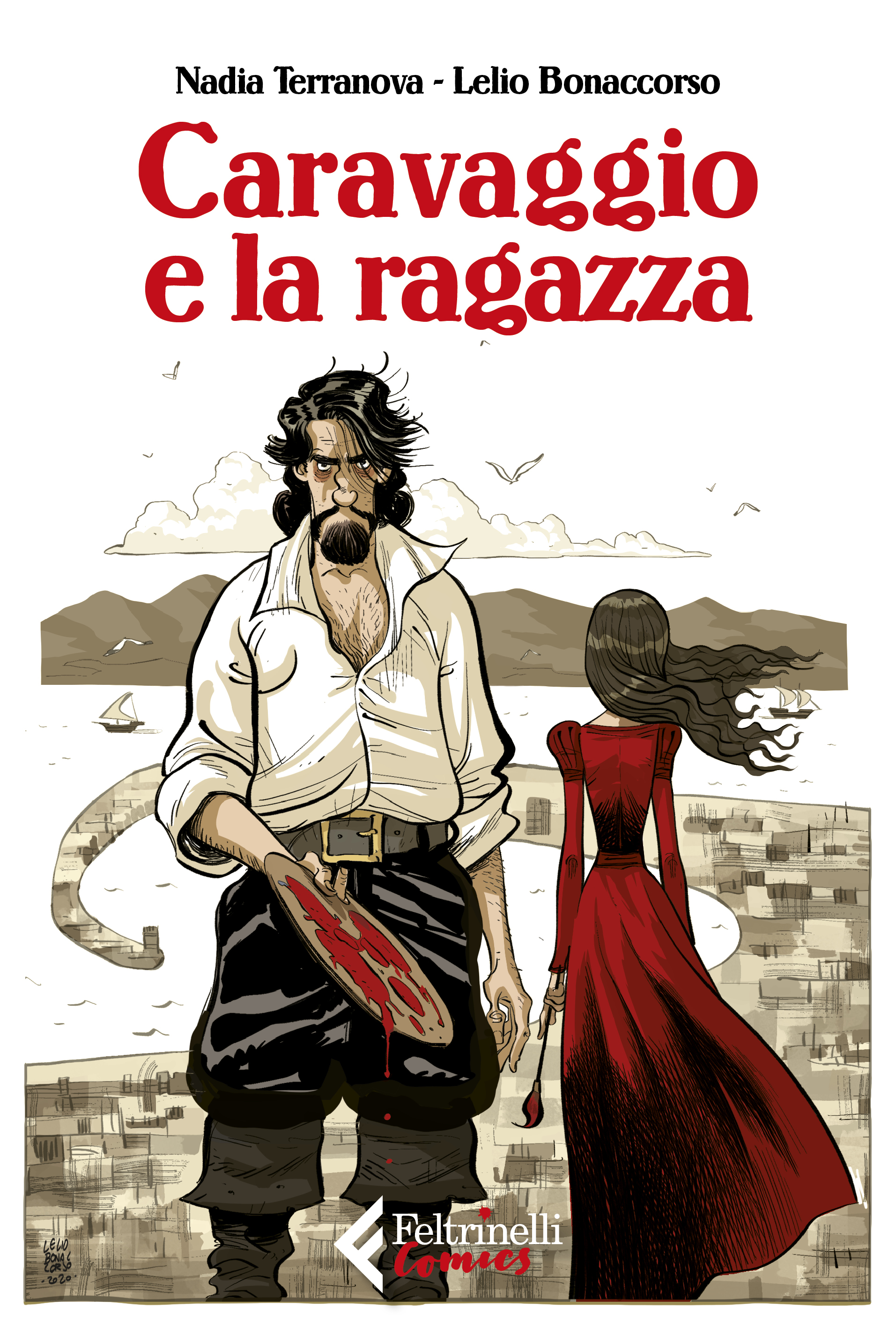Tratto da "Caravaggio e la ragazza", testi di Nadia Terranova e disegni di Lelio Bonaccorso, Feltrinelli Comics, 2021. (Courtesy Feltrinelli Comics)