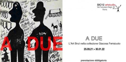 A Due l’Art Brut nella collezione Giacosa-Ferraiuolo dal 25 settembre 2021 al 30 gennaio 2022