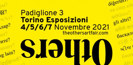 The Others Art Fair, Padiglione 3 Torino Esposizioni, dal 4 al 7 novembre 2021