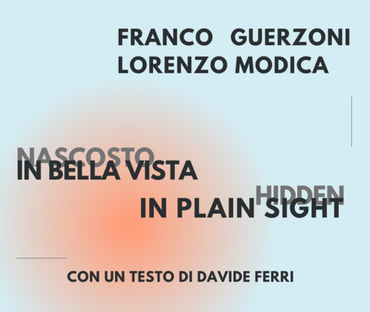 Franco Guerzoni / Lorenzo Modica – Nascosto in bella vista