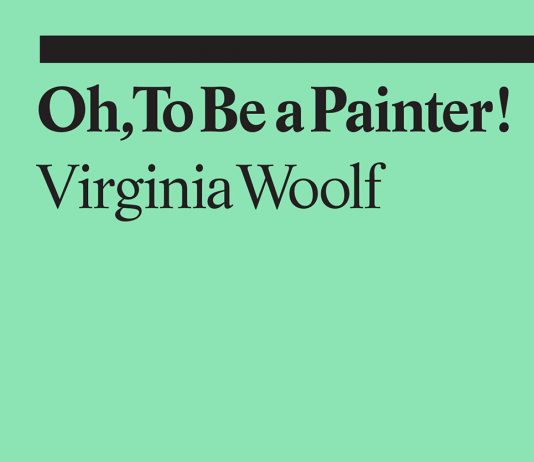 Essere un pittore, per Virginia Woolf: il volume di David Zwirner Books