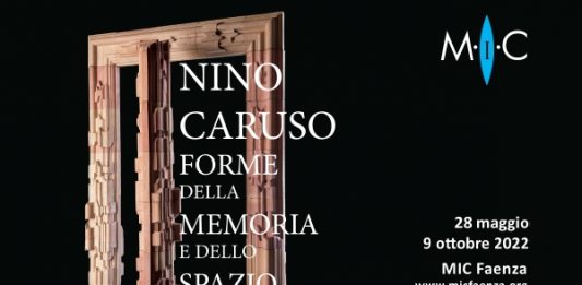 Nino Caruso. Forme della memoria e dello spazio al MIC di Faenza