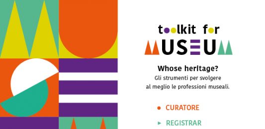 Ultime settimane per candidarsi a Toolkit for museum. Whose heritage?, un corso dedicato ai professionisti del settore museale