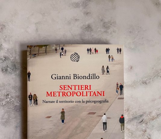 Un libro al giorno. Sentieri metropolitani. Narrare il territorio con la psicogeografia di Gianni Biondillo