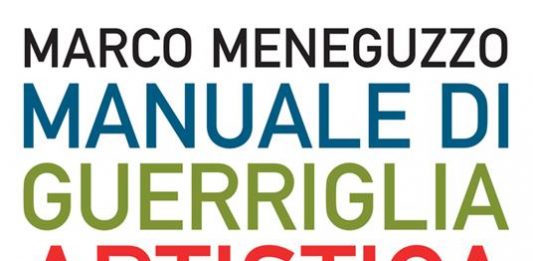 Un libro al giorno. Manuale di guerriglia artistica di Marco Meneguzzo