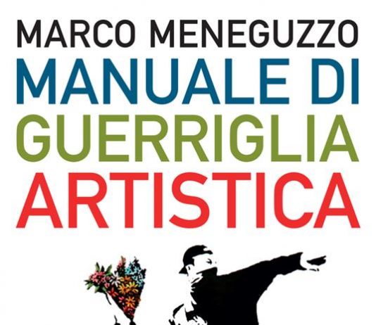 Un libro al giorno. Manuale di guerriglia artistica di Marco Meneguzzo
